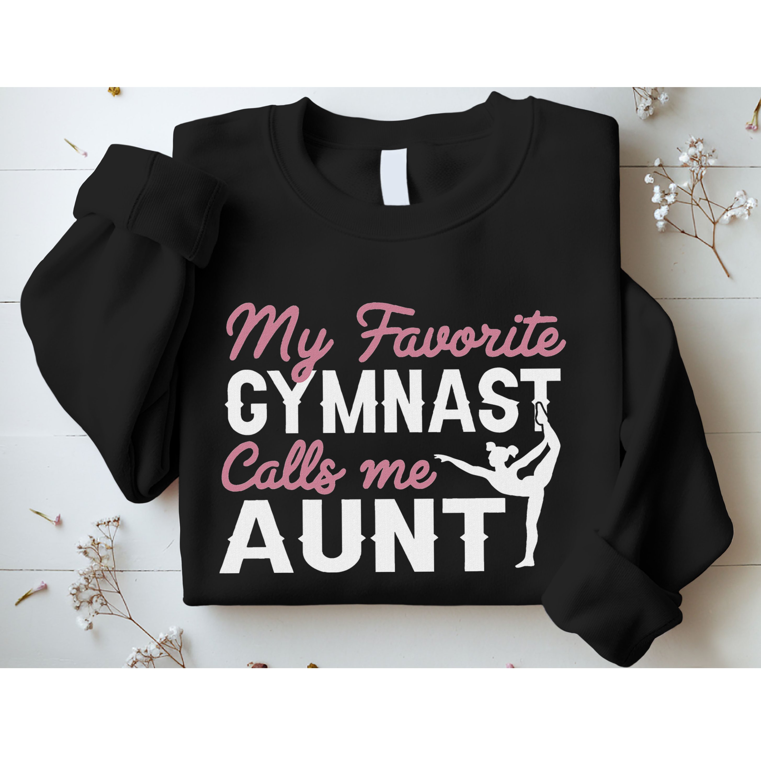 Gymnastics Aunt My Favorite Gymnast Calls Me Aunt Sweatshirt