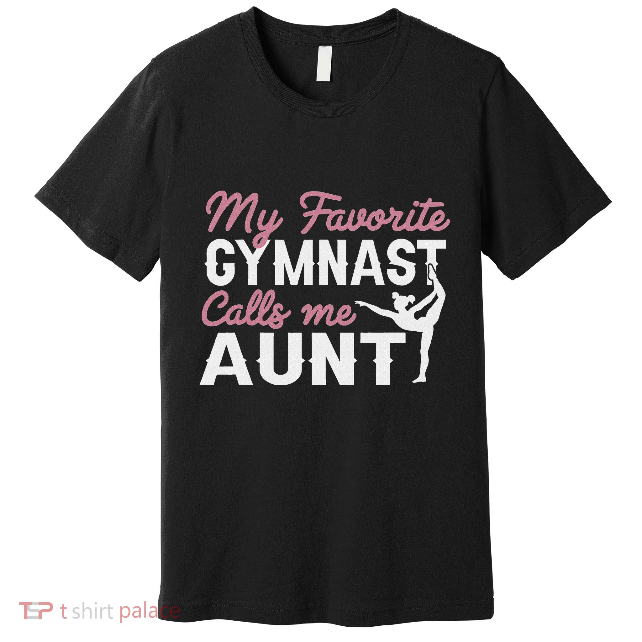 Gymnastics Aunt My Favorite Gymnast Calls Me Aunt Premium T-Shirt