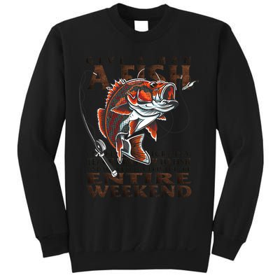 Give A Man A Fish Funny Fishing Fanatic Sweatshirt