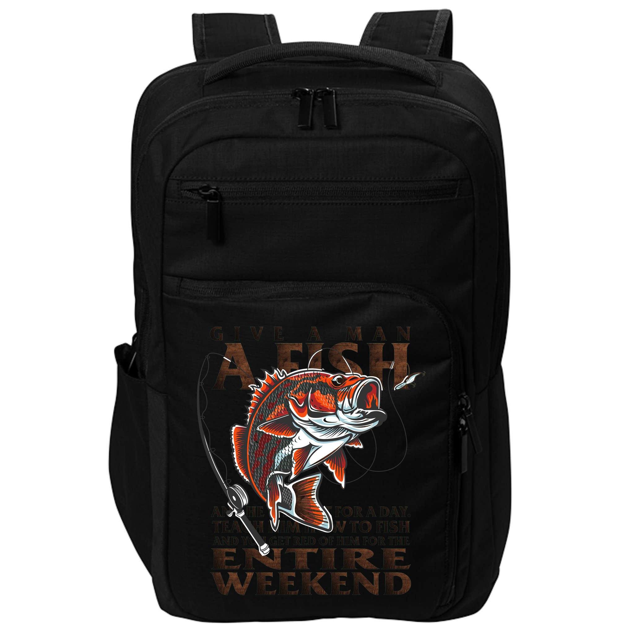 Give A Man A Fish Funny Fishing Fanatic Impact Tech Backpack