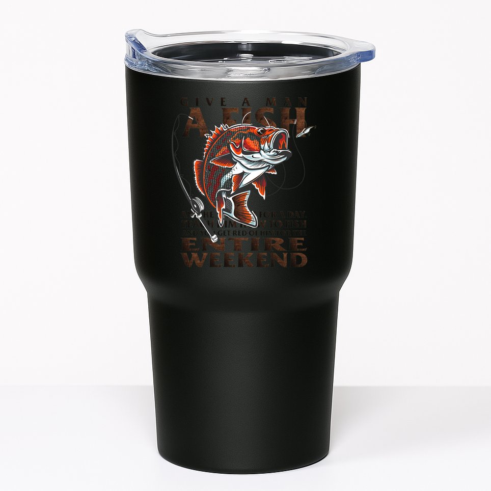 Give A Man A Fish Funny Fishing Fanatic Tumbler