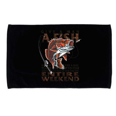 Give A Man A Fish Funny Fishing Fanatic Microfiber Hand Towel