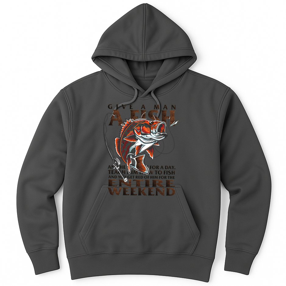 Give A Man A Fish Funny Fishing Fanatic Hoodie