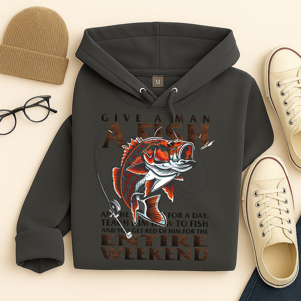 Give A Man A Fish Funny Fishing Fanatic Hoodie
