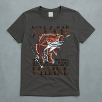 Give A Man A Fish Funny Fishing Fanatic T-Shirt