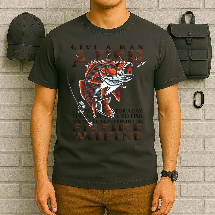 Give A Man A Fish Funny Fishing Fanatic T-Shirt