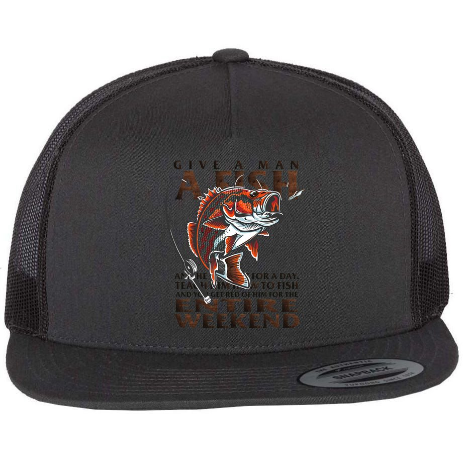 Give A Man A Fish Funny Fishing Fanatic Flat Bill Trucker Hat