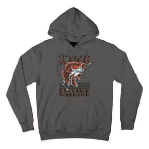 Give A Man A Fish Funny Fishing Fanatic Tall Hoodie