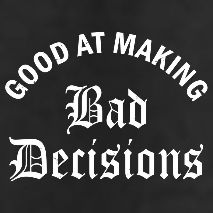 Good At Making Bad Decisions Funny Gift Adult Drive Performance Visor