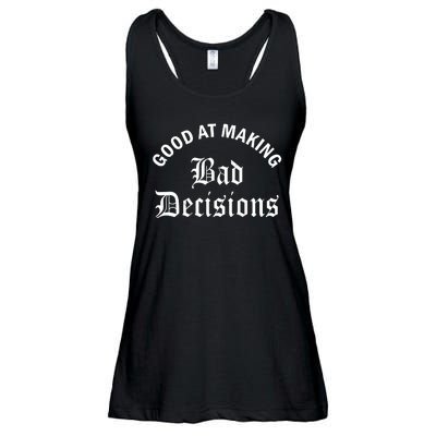 Good At Making Bad Decisions Funny Gift Ladies Essential Flowy Tank