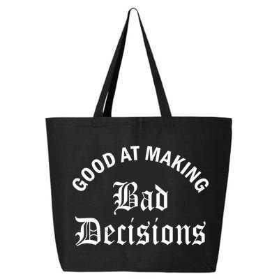 Good At Making Bad Decisions Funny Gift 25L Jumbo Tote