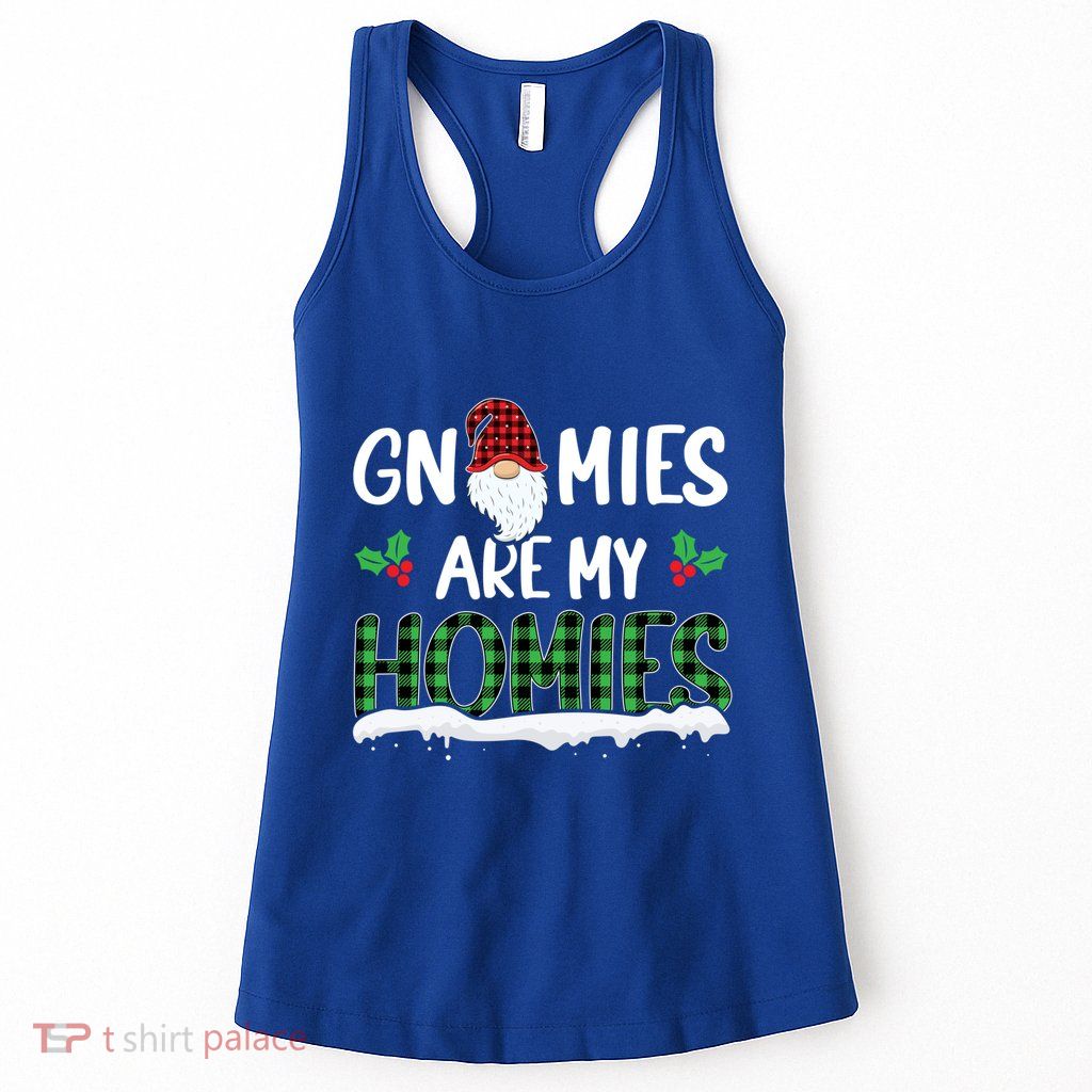 Gnomies Are My Homies Gnome Enthusiast Christmas Gnomies Gift Womens Tank Top