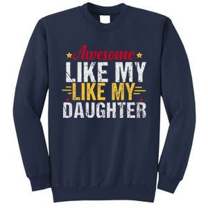 Great As My Daughter Sweatshirt