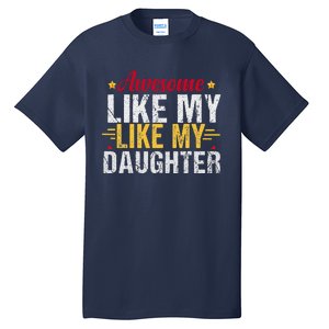 Great As My Daughter Tall T-Shirt