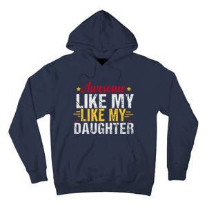 Great As My Daughter Tall Hoodie