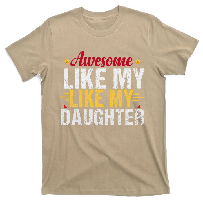 Great As My Daughter T-Shirt