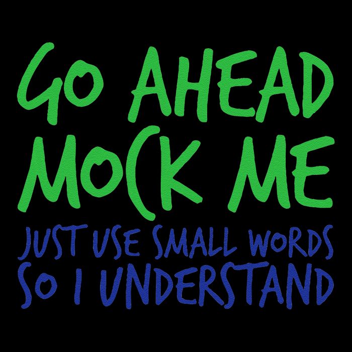 Go Ahead Mock Me Just Use Small Word So I Funny Design Baby Bodysuit