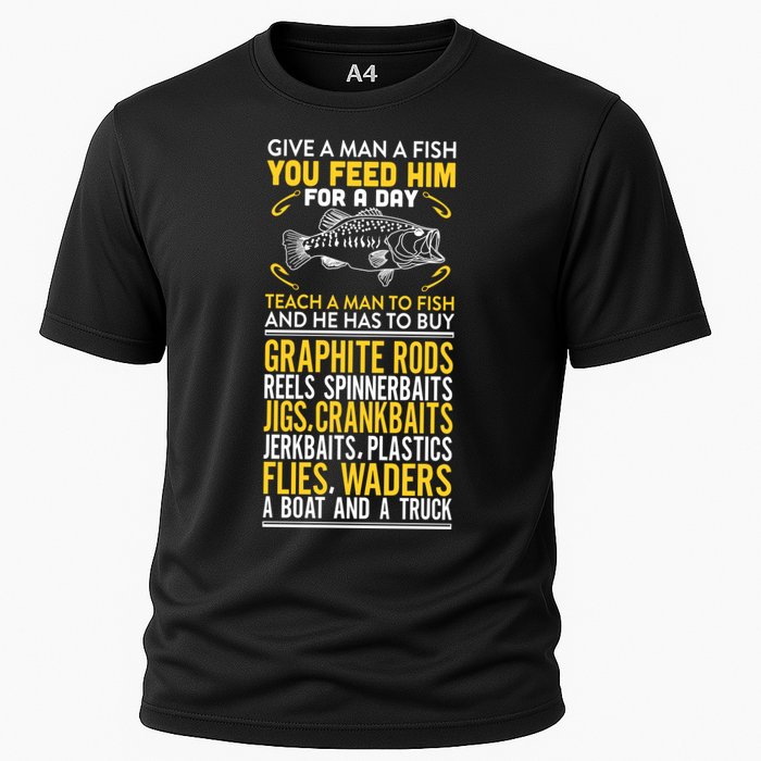 Give A Man A Fish You Feed Him For A Day Teach Him To Fish Funny Performance Shirt