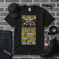 Give A Man A Fish You Feed Him For A Day Teach Him To Fish Funny Tall T-Shirt