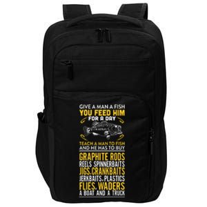 Give A Man A Fish You Feed Him For A Day Teach Him To Fish Funny Impact Tech Backpack