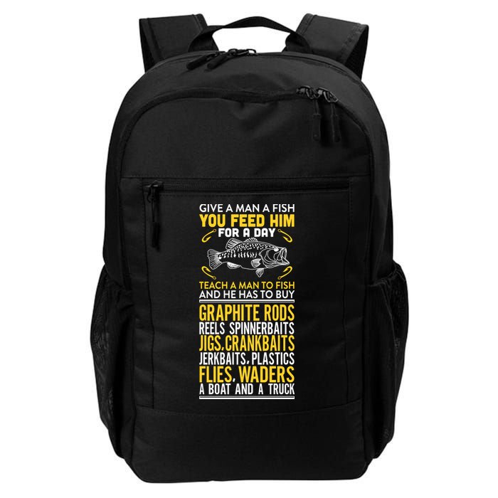 Give A Man A Fish You Feed Him For A Day Teach Him To Fish Funny Backpack