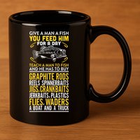 Give A Man A Fish You Feed Him For A Day Teach Him To Fish Funny 11oz C Handle Ceramic Mug