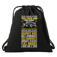 Give A Man A Fish You Feed Him For A Day Teach Him To Fish Funny Drawstring Bag