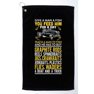 Give A Man A Fish You Feed Him For A Day Teach Him To Fish Funny Golf Towel