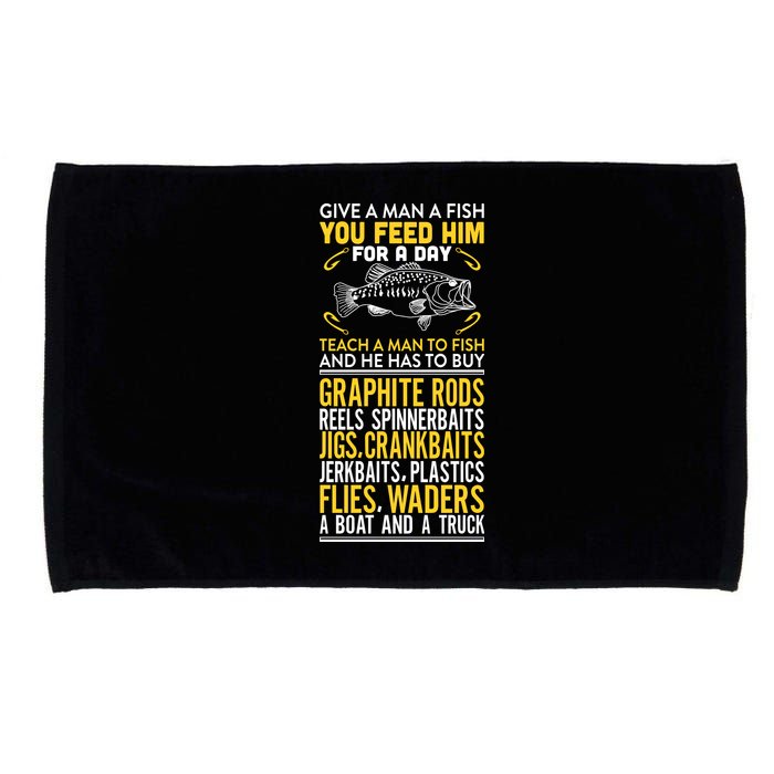 Give A Man A Fish You Feed Him For A Day Teach Him To Fish Funny Microfiber Hand Towel