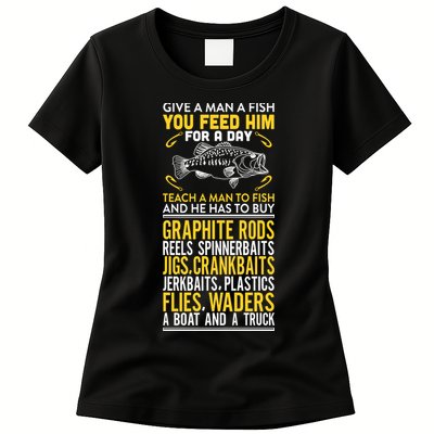 Give A Man A Fish You Feed Him For A Day Teach Him To Fish Funny Womens T-Shirt