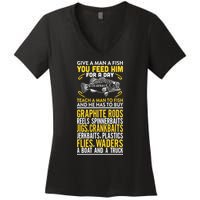 Give A Man A Fish You Feed Him For A Day Teach Him To Fish Funny Women's V-Neck T-Shirt