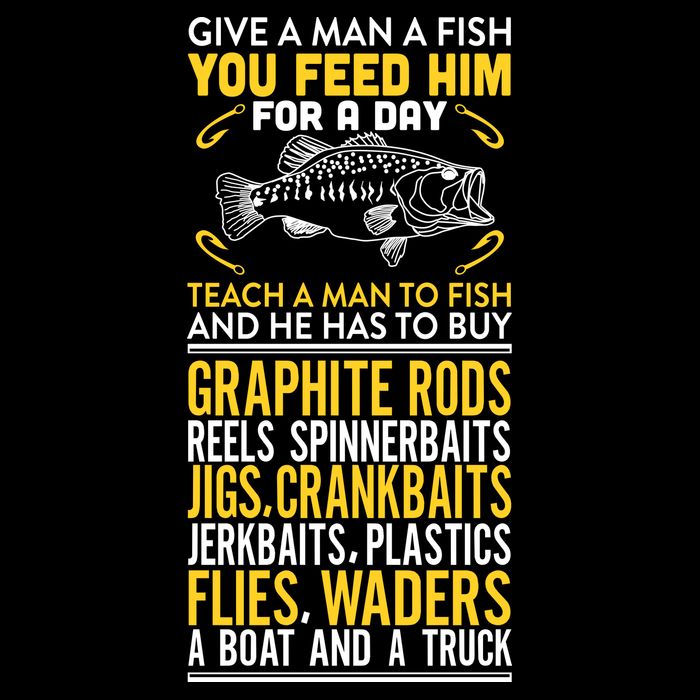 Give A Man A Fish You Feed Him For A Day Teach Him To Fish Funny Women's V-Neck T-Shirt