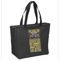 Give A Man A Fish You Feed Him For A Day Teach Him To Fish Funny Zip Tote Bag