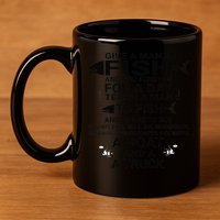 Give A Man A Fish Or Teach Him To Fish Fishing 11oz C Handle Ceramic Mug