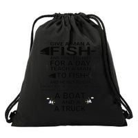 Give A Man A Fish Or Teach Him To Fish Fishing Drawstring Bag