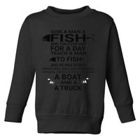 Give A Man A Fish Or Teach Him To Fish Fishing Toddler Sweatshirt