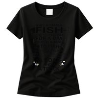 Give A Man A Fish Or Teach Him To Fish Fishing Womens T-Shirt