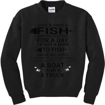 Give A Man A Fish Or Teach Him To Fish Fishing Kids Sweatshirt