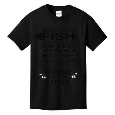 Give A Man A Fish Or Teach Him To Fish Fishing Kids T-Shirt