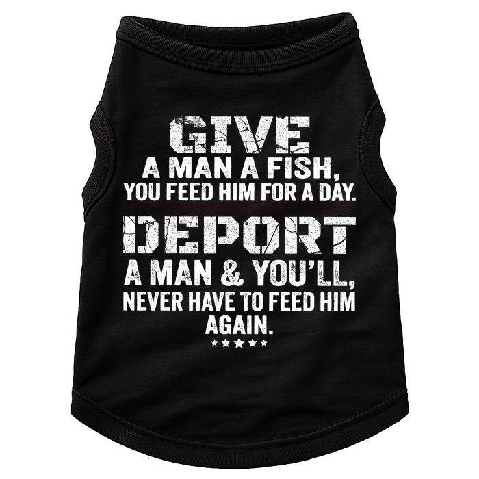 Give A Man A Fish You Feed Him For A Day Deport A Man & YouLl Never Have To Fee Doggie Tank