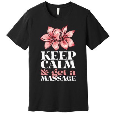 Get A Massage Therapist PT Massage Therapy Premium T-Shirt