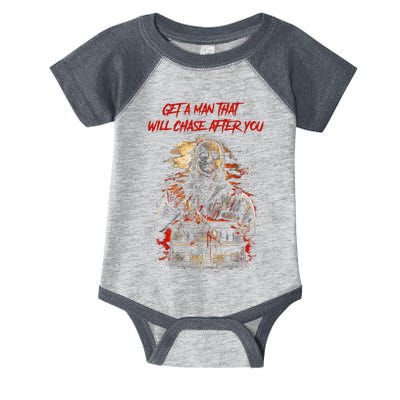 Get A Man That Will Chase After You Infant Baby Jersey Bodysuit