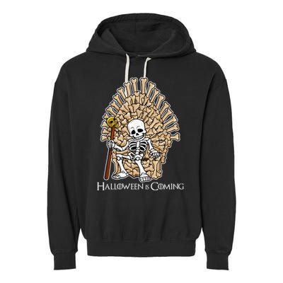Game of Bones Halloween Is Coming  Garment-Dyed Fleece Hoodie
