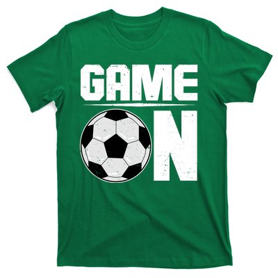 Game On Soccer Fan T-Shirt