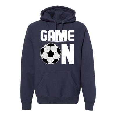 Game On Soccer Fan Premium Hoodie