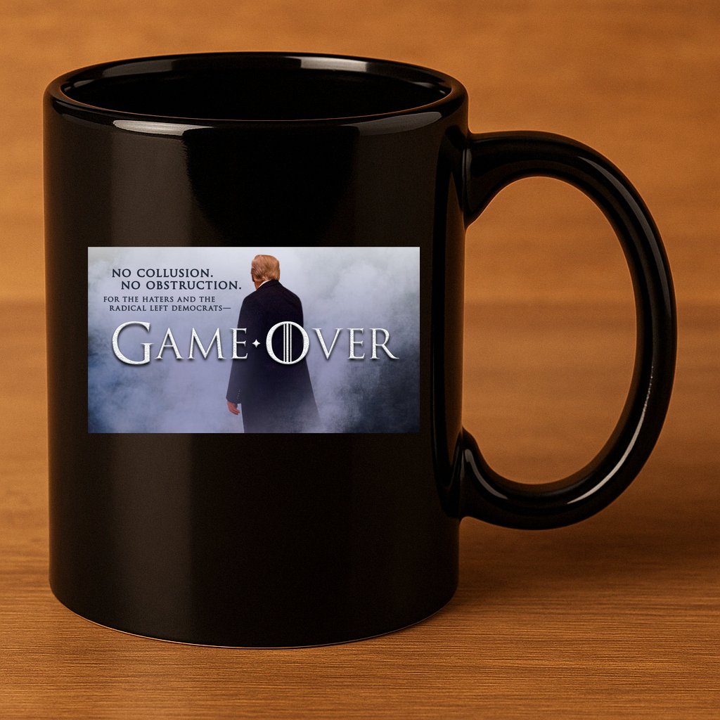 Game Over Donald J Trump No Collusion  11oz C Handle Ceramic Mug