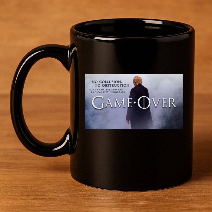 Game Over Donald J Trump No Collusion  11oz C Handle Ceramic Mug