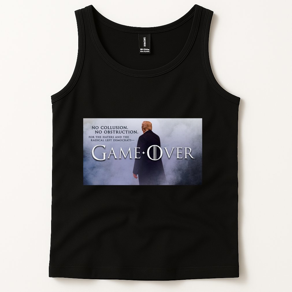 Game Over Donald J Trump No Collusion  Tank Top