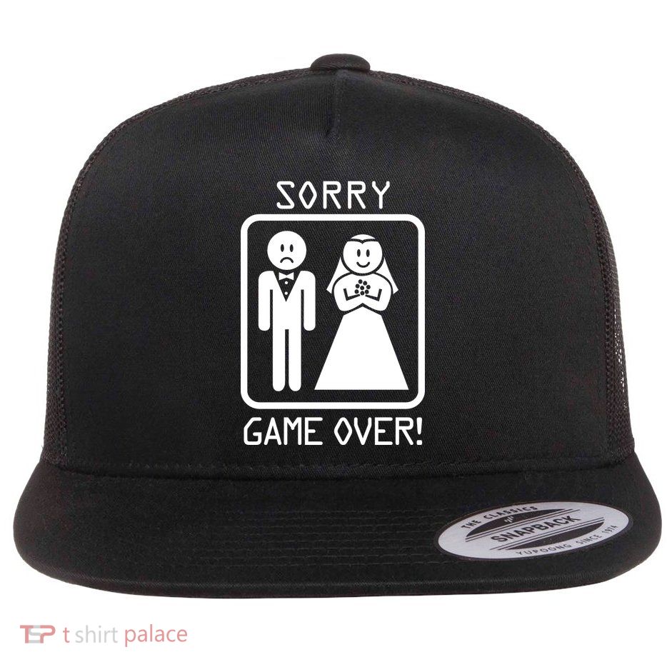 Game Over Sorry Gamer Flat Bill Trucker Hat