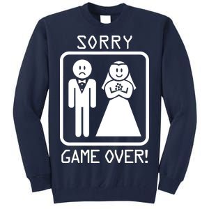 Game Over Sorry Gamer Tall Sweatshirt